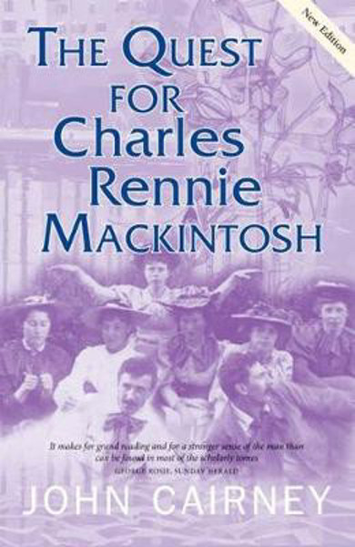 Picture of The Quest for Charles Rennie Mackintosh