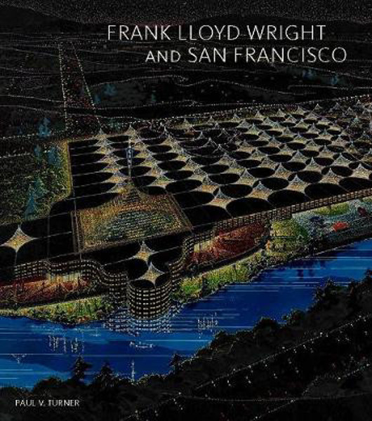 Picture of Frank Lloyd Wright and San Francisco