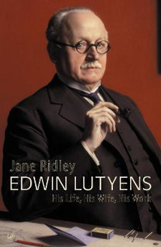 Picture of Edwin Lutyens: His Life, His Wife, His Work