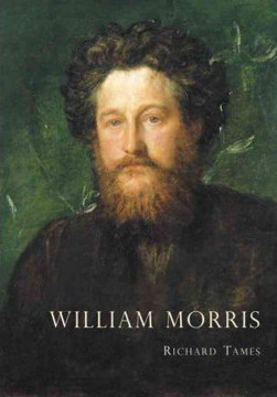 Picture of William Morris: An Illustrated Life of William Morris, 1834-1896