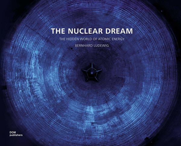Picture of The Nuclear Dream: The Hidden World of Atomic Energy