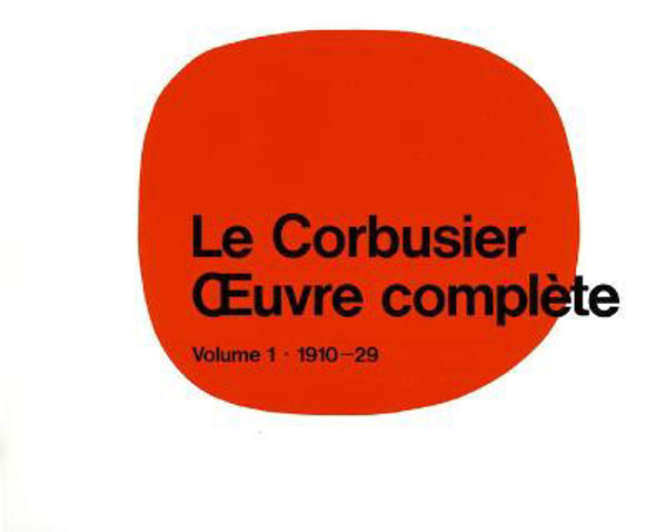 Picture of Le Corbusier - OEuvre complete Volume 1: 1910-1929: Volume 1: 1910-1929