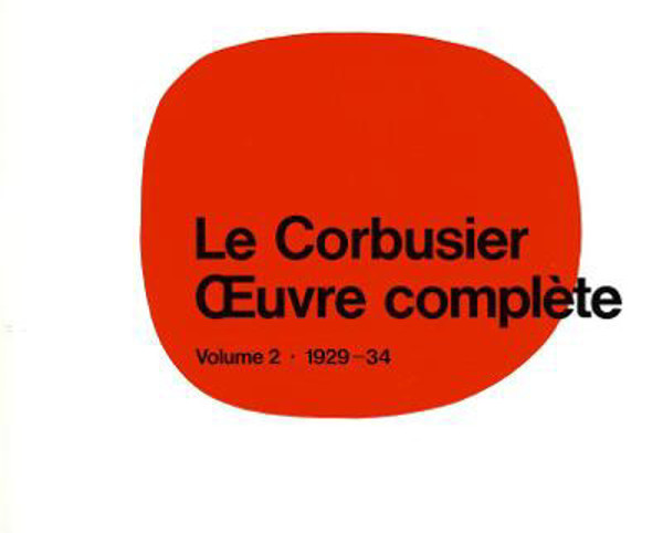 Picture of Le Corbusier - OEuvre complete Volume 2: 1929-1934: Volume 2: 1929-1934