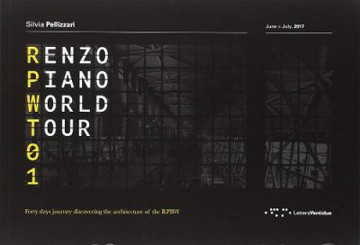 Picture of Renzo Piano World Tour 01: Forty Days Journey Discovering the Architecture of the RPBW