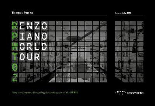 Picture of Renzo Piano World Tour 02: Forty Days Journey Discovering the Architecture of the RPBW