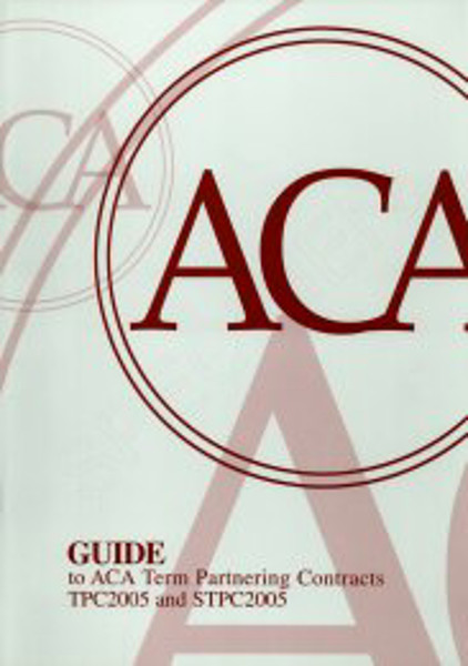 Picture of Guide to ACA Ace Project Partnering Contracts TPC2005 and STPC2005