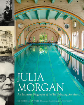 Picture of Julia Morgan: An Intimate Biography of the Trailblazing Architect