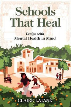 Picture of Schools That Heal: Design with Mental Health in Mind