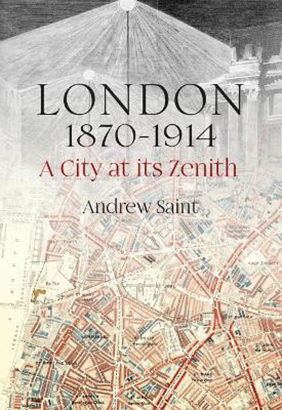 Picture of London 1870-1914: A City at its Zenith