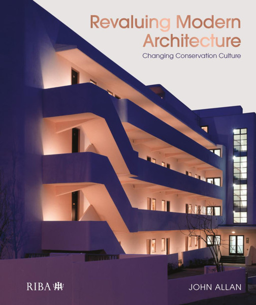 Picture of Revaluing Modern Architecture: Changing conservation culture