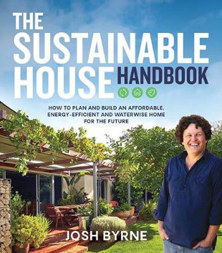 Picture of The Sustainable House Handbook: How to plan and build an affordable, energy-efficient and waterwise home for the future