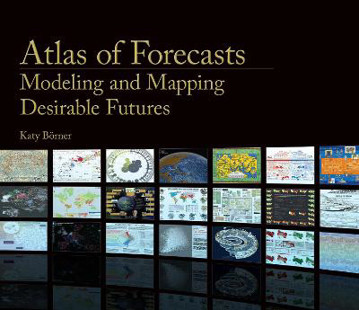 Picture of Atlas of Forecasts: Modeling and Mapping Desirable Futures