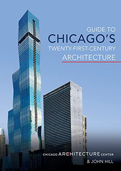 Picture of Guide to Chicago's Twenty-First-Century Architecture