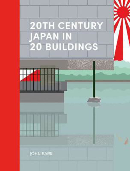 Picture of 20th Century Japan in 20 Buildings