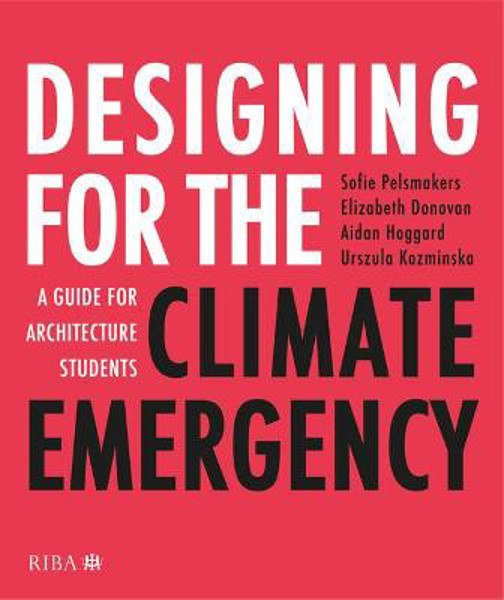 Picture of Designing for the Climate Emergency: A Guide for Architecture Students