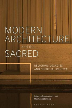 Picture of Modern Architecture and the Sacred: Religious Legacies and Spiritual Renewal