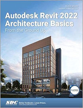 Picture of Autodesk Revit 2022 Architecture Basics: From the Ground Up