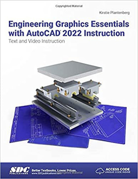 Picture of Engineering Graphics Essentials with AutoCAD 2022 Instruction: Text and Video Instruction