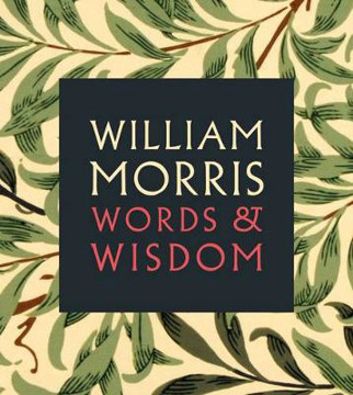 Picture of William Morris: Words & Wisdom