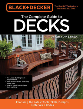 Picture of Black & Decker The Complete Guide to Decks 7th Edition: Featuring the latest tools, skills, designs, materials & codes