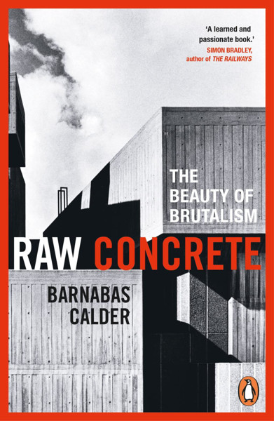 Picture of Raw Concrete: The Beauty of Brutalism