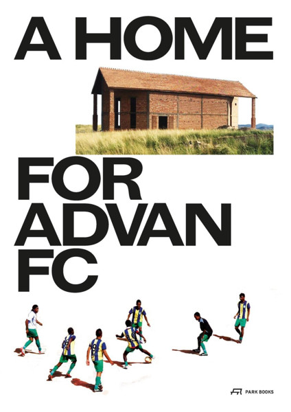 Picture of A Home for Advan FC: Handbook for a Madagascan Building with Global Adaptability