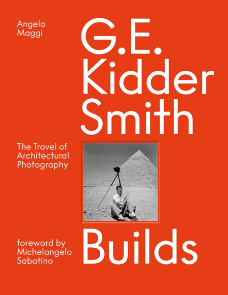 Picture of G. E. Kidder Smith Builds: The Travel of Architectural Photography