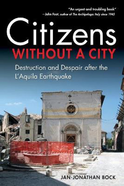 Picture of Citizens without a City: Destruction and Despair after the L'Aquila Earthquake