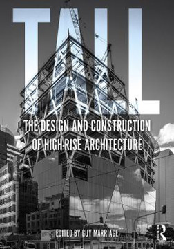 Picture of Tall: the design and construction of high-rise architecture