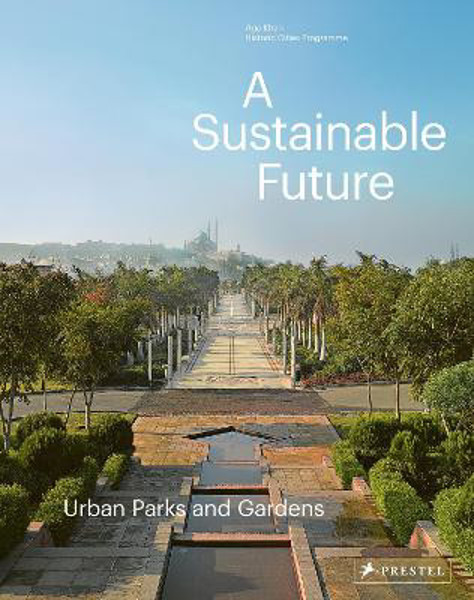 Picture of A Sustainable Future: Urban Parks & Gardens