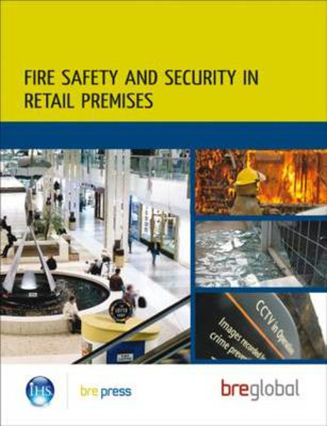 Picture of Fire Safety and Security in Retail Premises: A Practical Guide for Owners, Managers and Responsible Persons (BR 508)