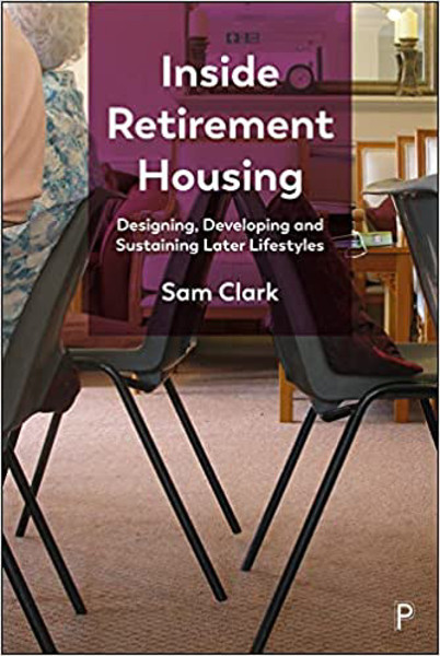 Picture of Inside Retirement Housing: Designing, Developing and Sustaining Later Lifestyles