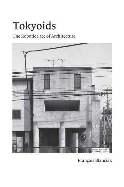 Picture of Tokyoids: The Robotic Face of Architecture