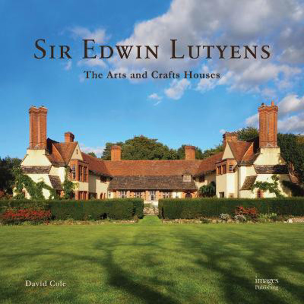 Picture of Sir Edwin Lutyens: The Arts & Crafts Houses