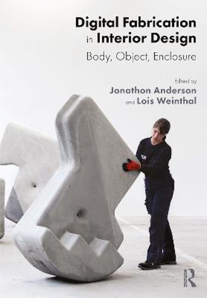 Picture of Digital Fabrication in Interior Design: Body, Object, Enclosure