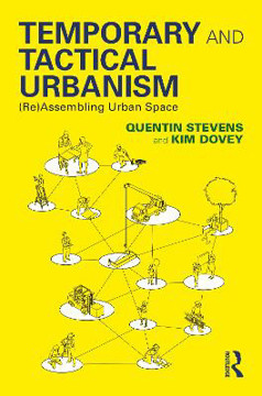 Picture of Temporary and Tactical Urbanism: (Re)Assembling Urban Space