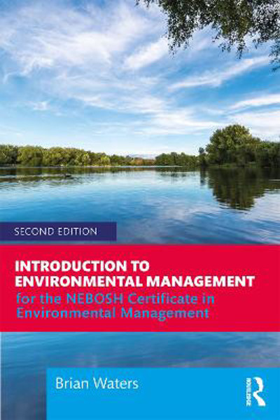 Picture of Introduction to Environmental Management: For the NEBOSH Certificate in Environmental Management