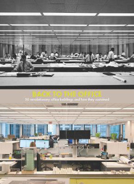 Picture of Back to the Office: 50 Revolutionary Office Buildings and How They Sustained