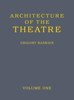 Picture of Architecture of the Theatre: Volume 1