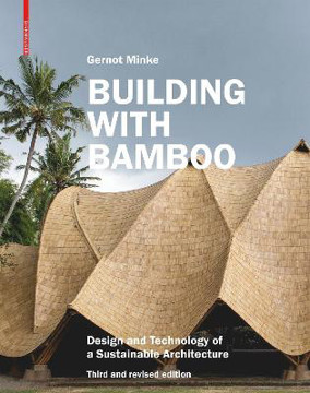 Picture of Building with Bamboo: Design and Technology of a Sustainable Architecture. Third and revised edition