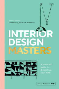 Picture of Interior Design Masters: A Practical Guide to Decorating Your Home