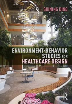 Picture of Environment-Behavior Studies for Healthcare Design
