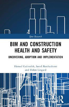 Picture of BIM and Construction Health and Safety: Uncovering, Adoption and Implementation