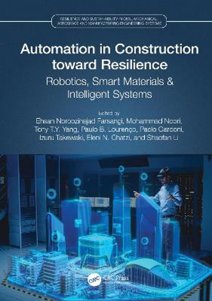 Picture of Automation in Construction toward Resilience: Robotics, Smart Materials and Intelligent Systems