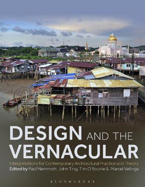 Picture of Design and the Vernacular: Interpretations for Contemporary Architectural Practice and Theory