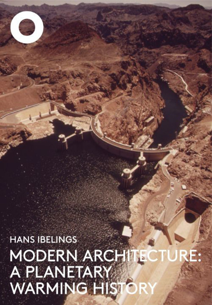 Picture of Modern Architecture: A Planetary Warming History