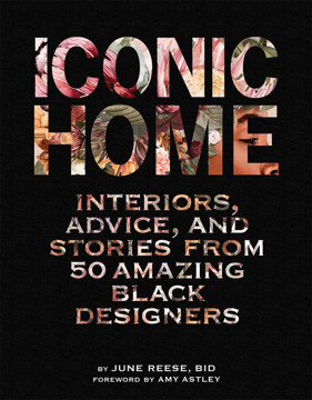 Picture of Iconic Home: Interiors, Advice, and Stories from 50 Amazing Black Designers