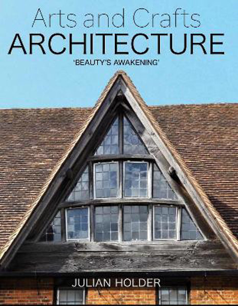 Picture of Arts and Crafts Architecture: 'Beauty's Awakening'