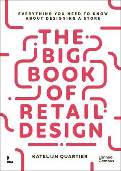 Picture of The Big Book of Retail Design: Everything You Need to Know About Designing a Store