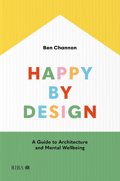 Picture of Happy by Design: A Guide to Architecture and Mental Wellbeing